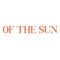 OF THE SUN