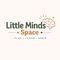 Little Minds Space