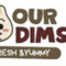 OUR DIMSUM