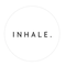 INHALE.