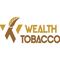 WEALTH TOBACCO