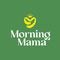 Morning Mama