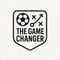 The Game Changer