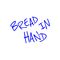 Bread in Hand