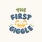 The First Giggle