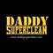 Daddy superclean