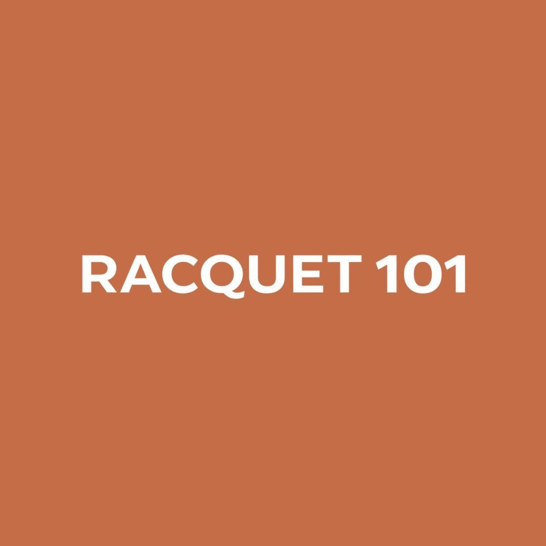 RACQUET 101