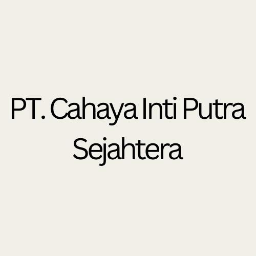 PT Cahaya Inti Putra Sejahtera