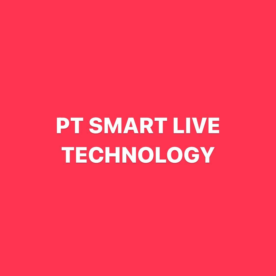 PT SMART LIVE TECHNOLOGY