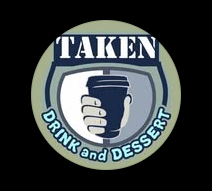TAKEN DRINK AND DESSERT