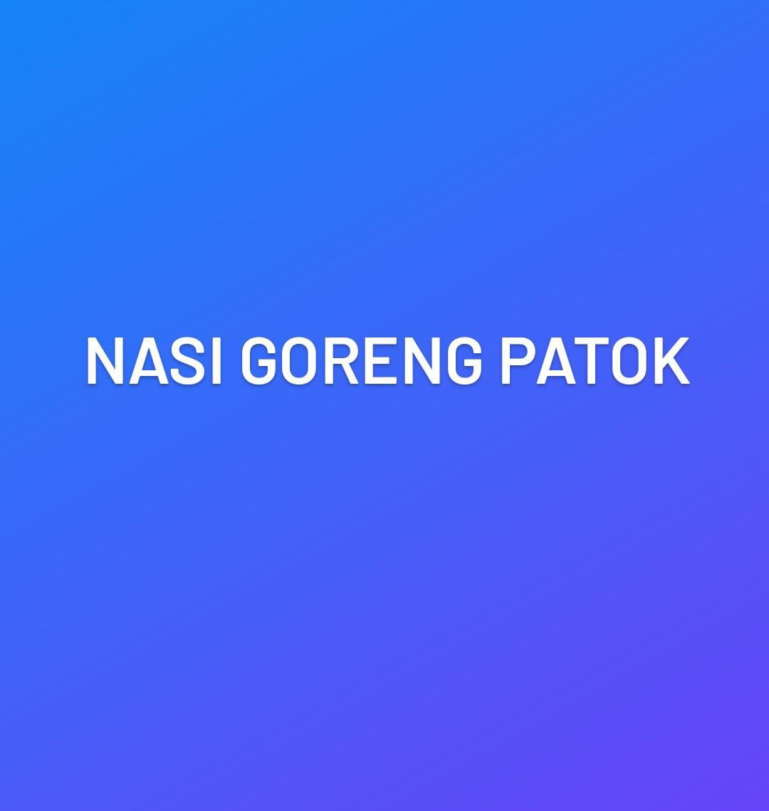 Nasi Goreng Patok