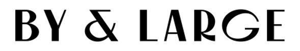 By & Large