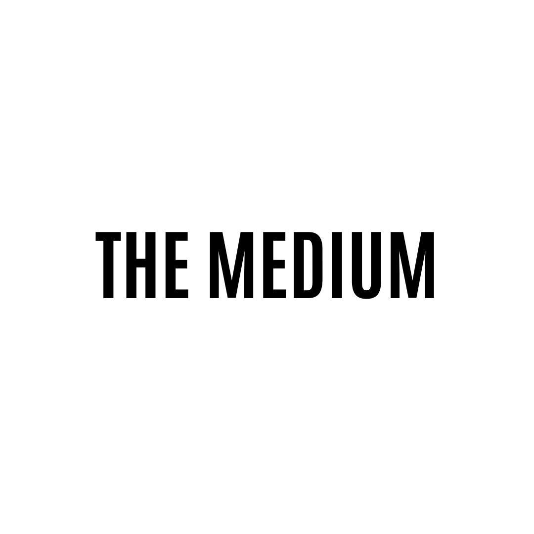The medium