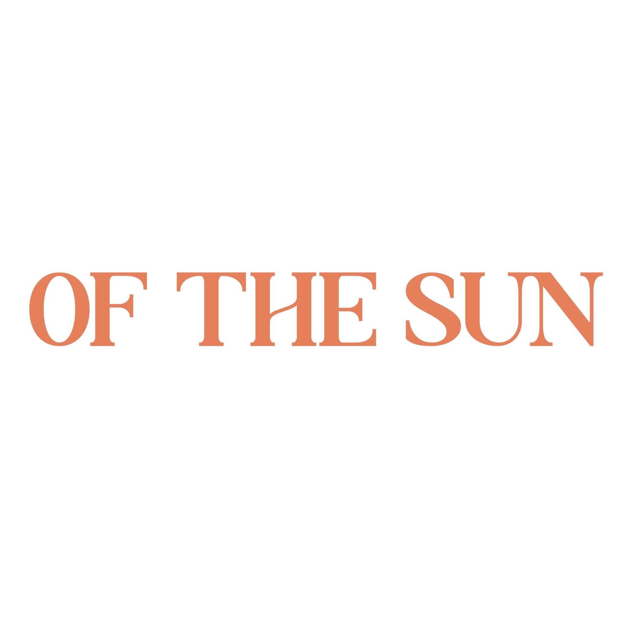 OF THE SUN